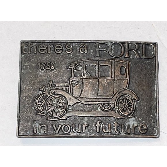 VINTAGE FORD CAR COLLECTORS BELT BUCKLE THERE'S A FORD IN YOUR FUTURE AUTO - Picture 1 of 2